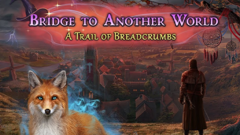 Bridge to Another World: A Trail of Breadcrumbs